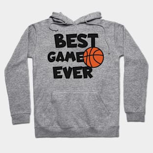 Basketball best game ever Hoodie